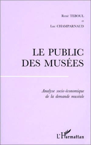 Le public des musées. Analyse socio-économique de la demande muséale