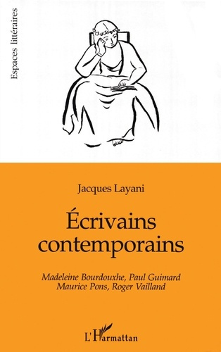 Ecrivains contemporains. Madeleine Bourdouxhe, Paul Guimard, Maurice Pons, Roger Vailland