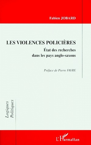 LES VIOLENCES POLICIERES. Etat des recherches dans les pays anglo-saxons
