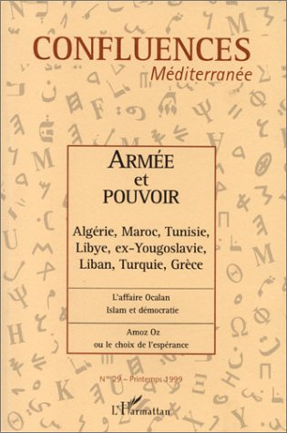 Confluences Méditerranée N° 29, printemps 1999 : Armée et pouvoir