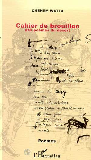 Cahier de brouillon des poèmes du désert