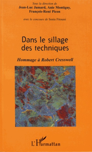 Dans le sillage des techniques. Hommage à Robert Cresswell