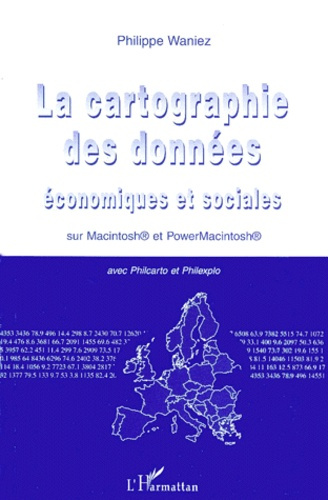 LA CARTOGRAPHIE DES DONNEES ECONOMIQUES ET SOCIALES. Sur Macintosh et PowerMacintosh avec Philcarto