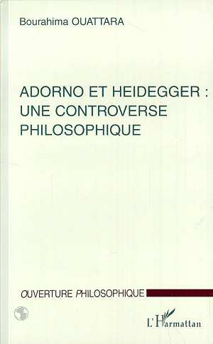 Adorno et Heidegger, une controverse philosophique