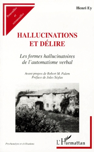 HALLUCINATIONS ET DELIRE. Les formes hallucinatoires de l'automatisme verbal