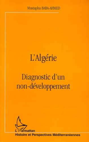 Algérie. Diagnostic d'un non-développement