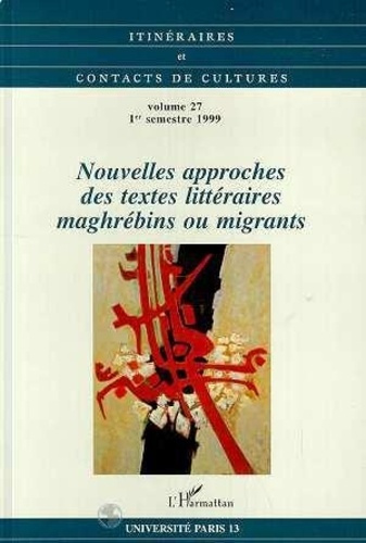 Nouvelles approches des textes littéraires maghrébins ou mig. 27