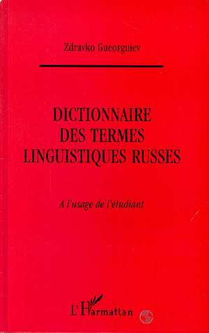 DICTIONNAIRE DES TERMES RUSSES. A l'usage de l'étudiant