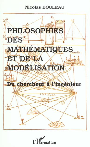 PHILOSOPHIES DES MATHEMATIQUES ET DE LA MODELISATION. Du chercheur à l'ingénieur