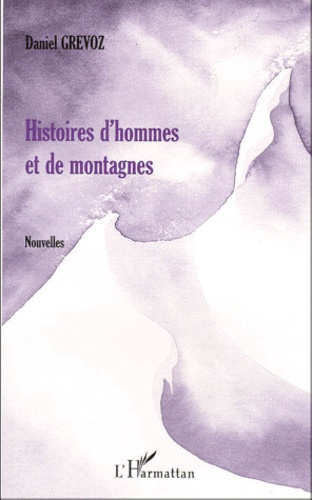 Histoires d'hommes et de montagnes