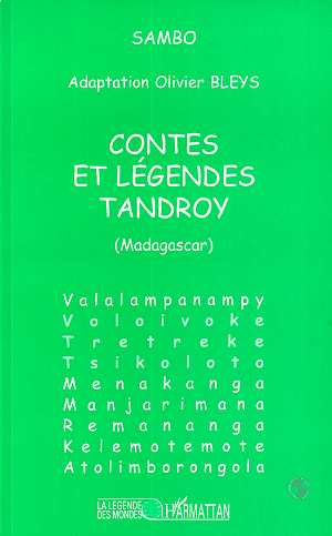 Contes et légendes tandroy. Madagascar
