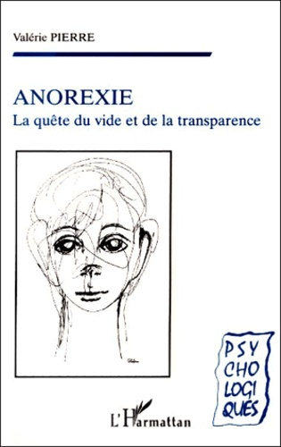 ANOREXIE. La quête du vide et de la transparence