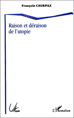 Raison et déraison de l'utopie