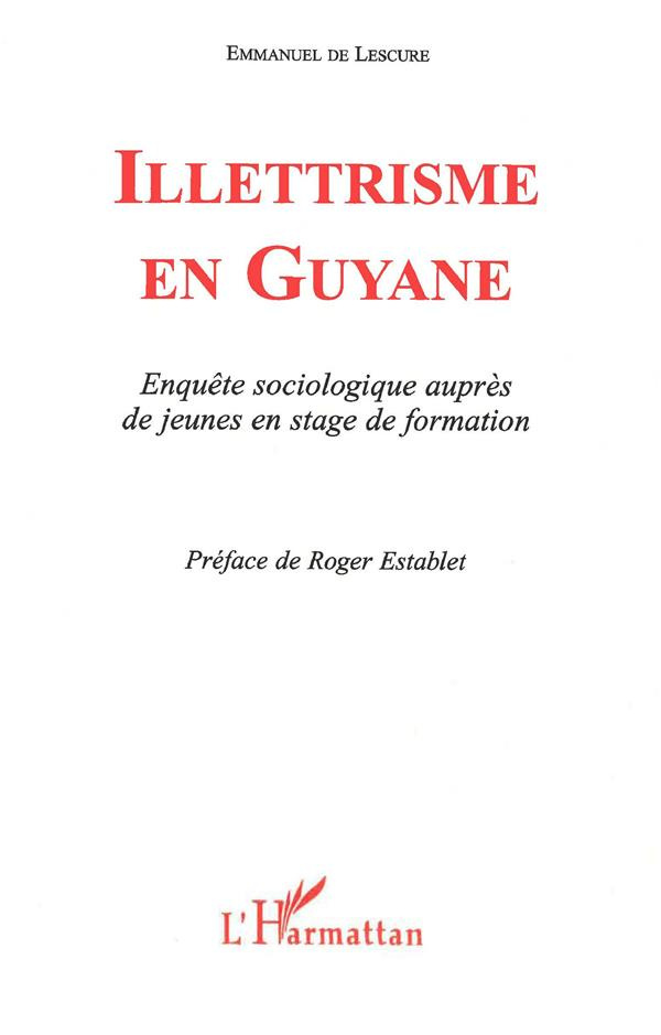 Illettrisme en Guyane. Enquête sociologique auprès de jeunes en stage de formation