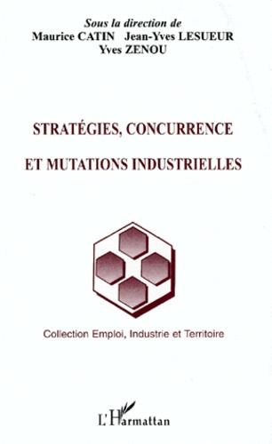 Stratégies, concurrence et mutations industrielles