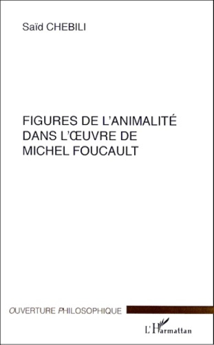 Figures de l'animalité dans l'oeuvre de Michel Foucault