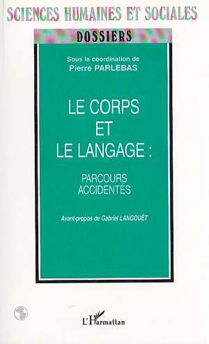 Le corps et le langage : parcours accidentés