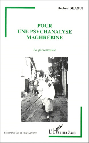 Pour une psychanalyse maghrébine. La personnalité