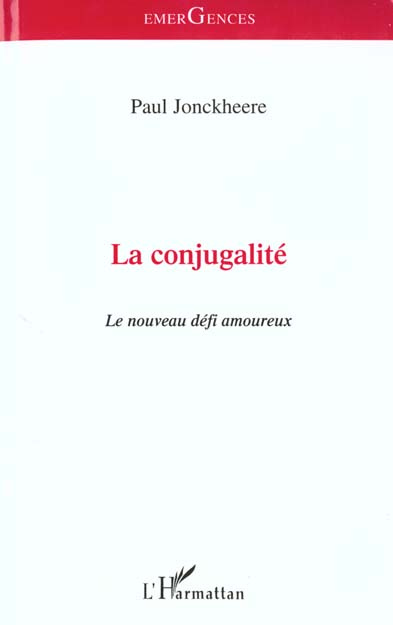 La conjugalité. Le nouveau défi amoureux