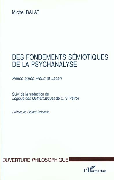Des fondements sémiotiques de la psychanalyse. Peirce après Freud et Lacan, suivi de la traduction d