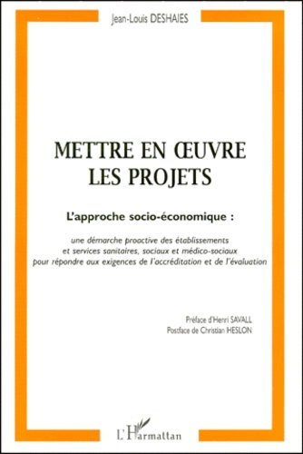 Mettre en oeuvre les projets. L'approche socio-économique : une démarche proactive des établissement