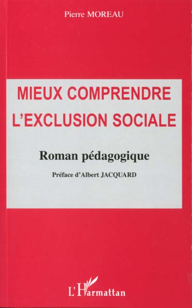 MIEUX COMPRENDRE L'EXCLUSION SOCIALE : ROMAN PEDAGOGIQUE