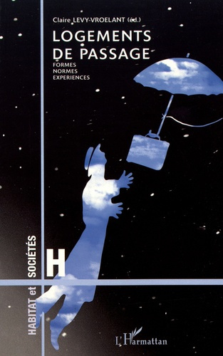 Logements de passage. Formes, normes, expériences