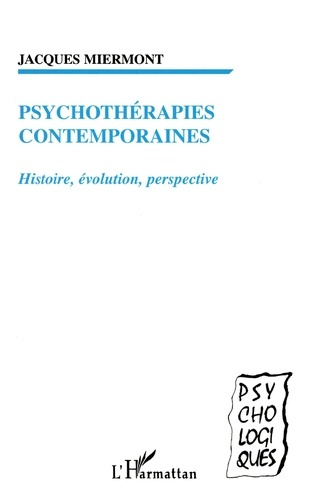 Psychothérapies contemporaines. Histoire, évolution, perspective