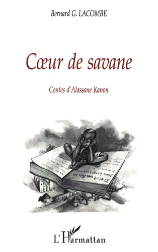Coeur de savane. Contes d'Alassane Kanon sur Bobo-Dioulasso