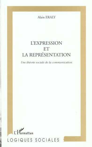 L'expression et la représentation. Une théorie sociale de la communication
