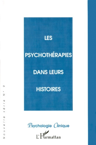 Psychologie Clinique n° 9 Printemps 2000 : Les psychothéreapies dans leurs histoires