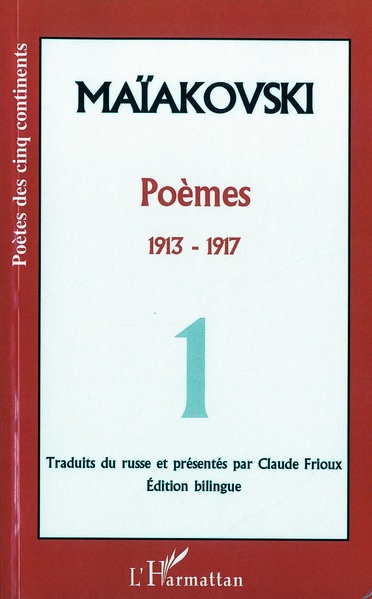 Poèmes. Tome 1, 1913-1917, Edition bilingue français-russe