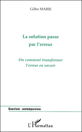 La solution passe par l'erreur. Ou comment transformer l'erreur en savoir