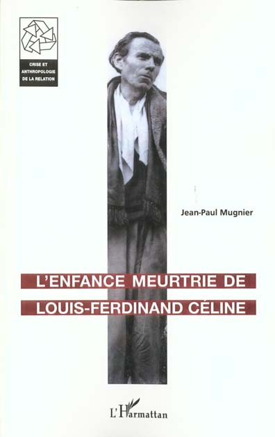 L'enfance meurtrie de Louis-Ferdinand Céline