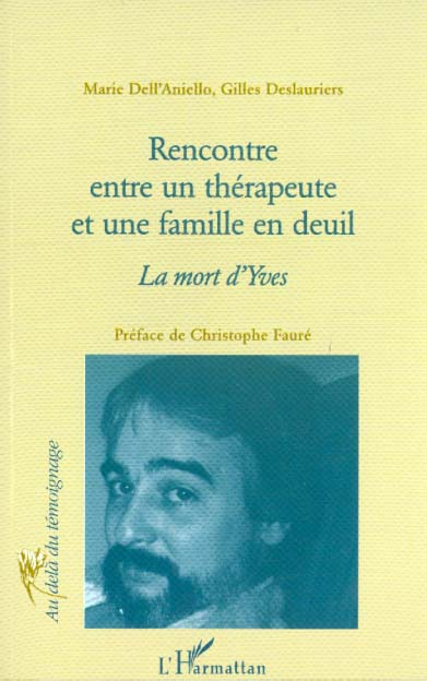 Rencontre entre un thérapeute et une famille en deuil. La mort d'Yves