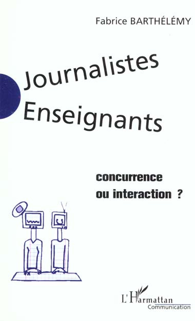 Journalistes-enseignants : Concurrence ou interaction ?