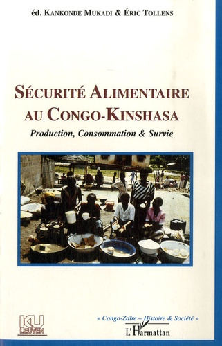 Sécurité alimentaire au Congo-Kinshasa. Production, consommation et survie