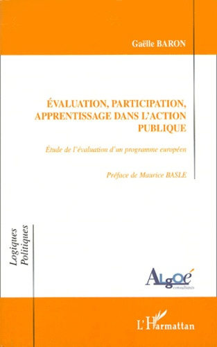 Evaluation, participation, apprentissage dans l'action publique. Etude de l'évaluation d'un programm