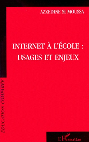 Internet à l'école. Usages et enjeux