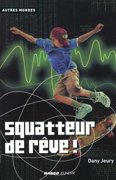 Squatteur de rêve !