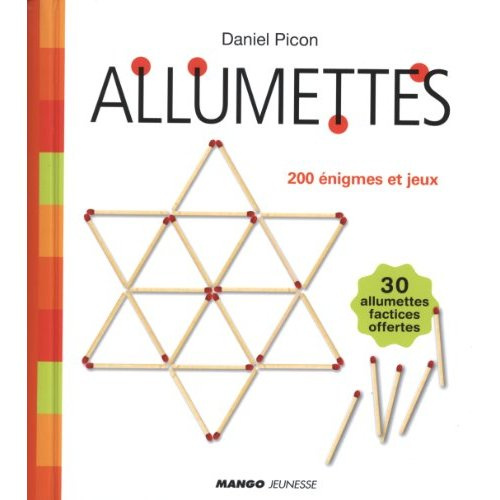 Allumettes. 200 enigmes et jeux