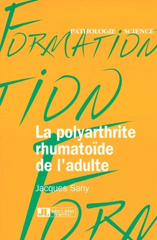 La polyarthrite rhumatoïde de l'adulte