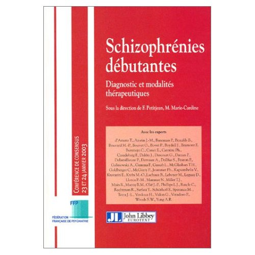 Schizophrénies débutantes : diagnostic et modalités thérapeutiques