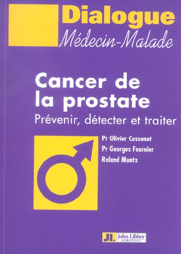 Cancer de la prostate. Prévenir, détecter et traiter
