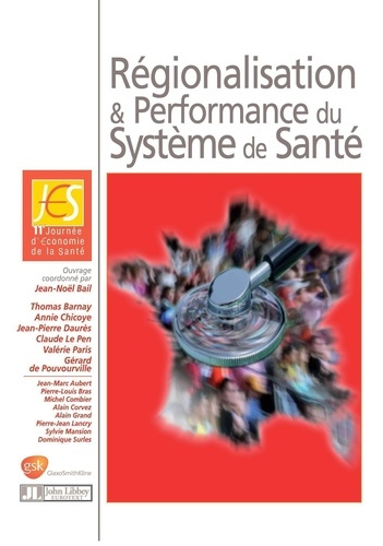 Régionalisation et Performance du Système de Santé. 11e Journée d'Economie de la Santé