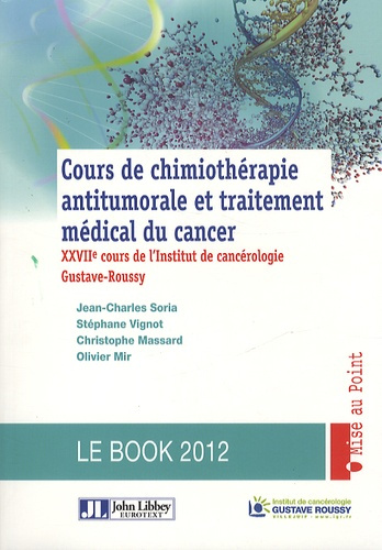 COURS DE CHIMIOTHERAPIE ANTITUMORALE ET TRAITEMENT MEDICAL DU CANCER. LE BOOK 20 - XXVIIE COURS DE L