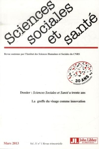 Sciences Sociales et Santé Volume 31 N° 1, mars 2013 : Sciences Sociales et Santé a 30 ans