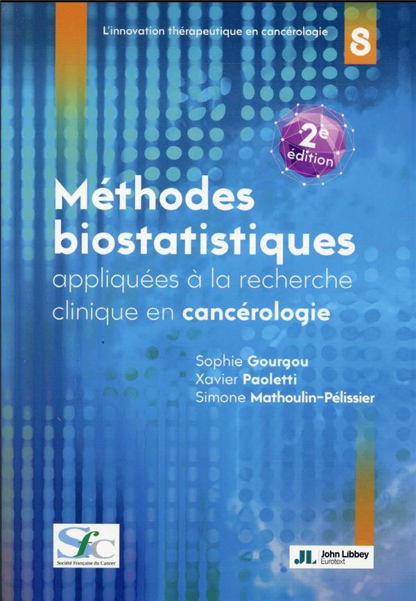 Méthodes biostatistiques appliquées à la recherche clinique en cancérologie. 2e édition