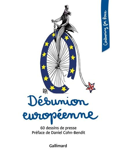 Désunion européenne. 60 dessins de presse