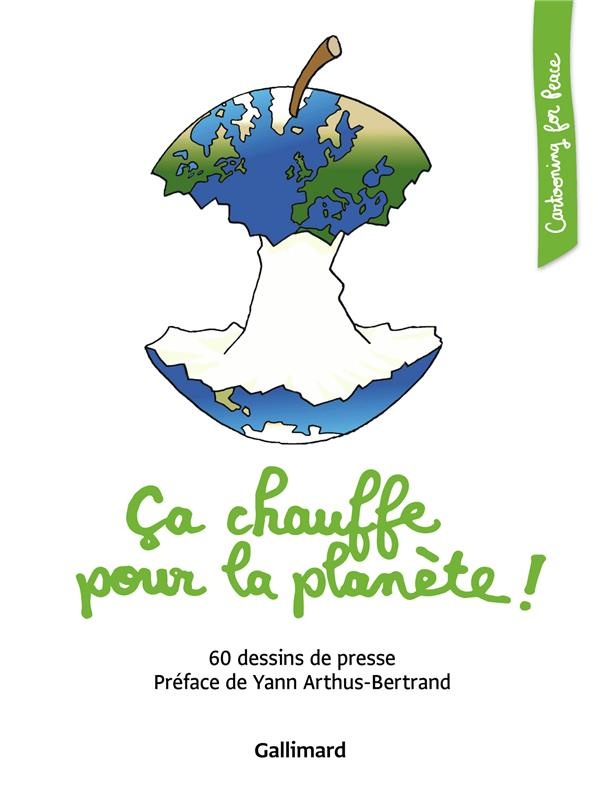 Ca chauffe pour la planète ! 60 dessins de presse
